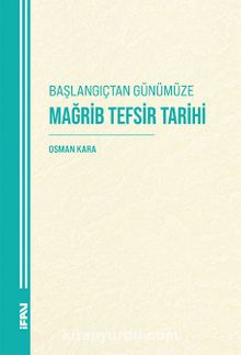 Başlangıçtan Günümüze Mağrib Tefsir Tarihi