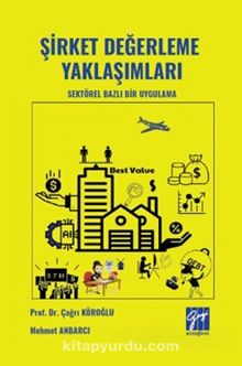 Şirket Değerleme Yaklaşımları & Sektörel Bazlı Bir Uygulama