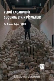 Vergi Kaçakçılığı Suçunda Etkin Pişmanlık