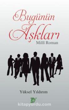 Bugünün Aşkları - Millî Roman