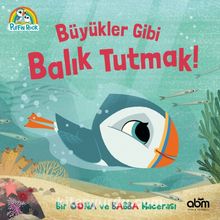 Büyükler Gibi Balık Tutmak! / Puffin Rock