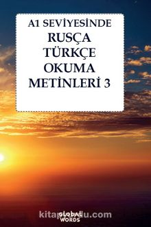 A1 Seviyesinde Rusça-Türkçe Okuma Metinleri 3