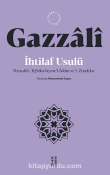 İhtilaf Usulü & Faysalü’t-Tefrika beyne’l-İslam ve’z-Zendeka