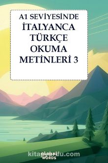 A1 Seviyesinde İtalyanca-Türkçe Okuma Metinleri 3