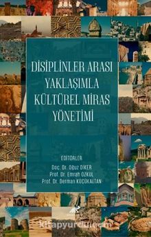 Disiplinler Arası Yaklaşımla Kültürel Miras Yönetimi