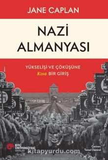 Nazi Almanyası Yükselişi ve Çöküşüne Kısa Bir Giriş