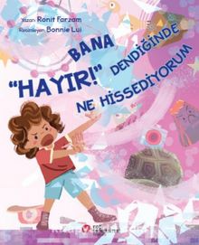 Bana “Hayır!” Dendiğinde Ne Hissediyorum