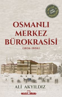 Osmanlı Merkez Bürokrasisi