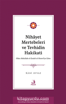 Nihayet Mertebeleri ve Tevhidin Hakikati & Hace Abdullah el-Ensarî el- Herevî’ye Göre