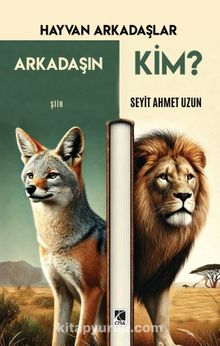 Hayvan Arkadaşlar / Arkadaşın Kim?