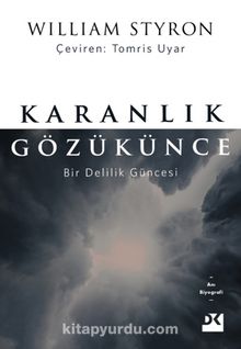 Karanlık Gözükünce & Bir Delilik Güncesi