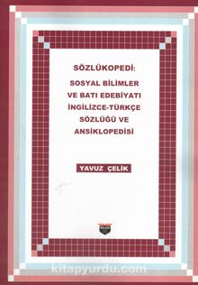 Sözlükopedi & Sosyal Bilimler Ve Bati Edebiyati İngilizce-Türkçe Sözlüğü ve Ansiklopedisi