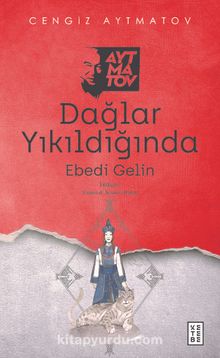 Dağlar Yıkıldığında & Ebedi Gelin