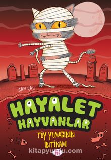 Hayalet Hayvanlar 2 / Tüy Yumağının İntikamı