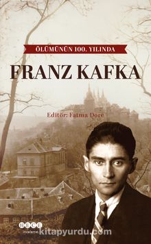 Ölümünün 100. Yılında Franz Kafka