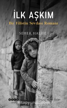 İlk Aşkım & Bir Filistin Sevdası Romanı