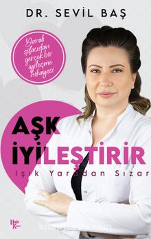 Aşk İyileştirir & Işık Yaradan Sızar