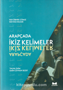 Arapçada İkiz Kelimeler (1001 Örnek Cümle - 1001 İkiz Kelime)