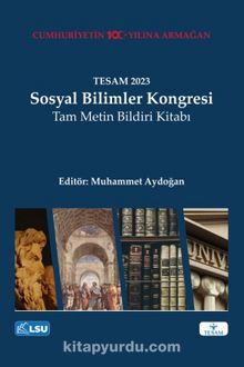 TESAM 2023 Sosyal Bilimler Kongresi Tam Metin Bildiri Kitabı