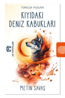 Kıyıdaki Deniz Kabukları & Türklük Yazıları