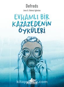 Evhamlı Bir Kazazedenin Öyküleri