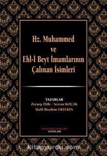 Hz. Muhammed ve Eh-i Beyt İmamlarının Çalınan İsimleri