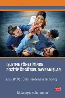 İşletme Yönetiminde Pozitif Örgütsel Davranışlar