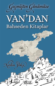 Geçmişten Günümüze Van’dan Bahseden Kitaplar