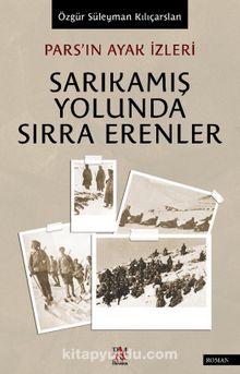 Sarıkamış Yolunda Sırra Erenler & Pars’ın Ayak İzleri