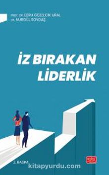 İz Bırakan Liderlik & Kuram ve Uygulamada Liderlik, Liderlik İletişim Becerileri