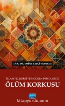 İslam Felsefesi ve Modern Psikolojide Ölüm Korkusu