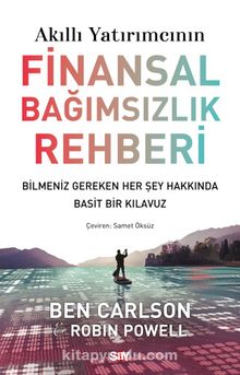 Akıllı Yatırımcının Finansal Bağımsızlık Rehberi & Bilmeniz Gereken Her Şey Hakkında Basit Bir Klavuz