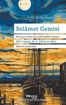 Selamet Gemisi & Mu’înu’s-sailîn min fadli Rabbi’l-alemîn