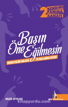 Başın Öne Eğilmesin & Beden Dilini Anlama ve Kullanma Kitabı