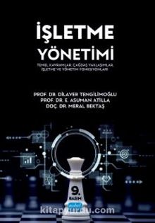 İşletme Yönetimi & Temel Kavramlar, Çağdaş Yaklaşımlar, İşletme ve Yönetim Fonksiyonları