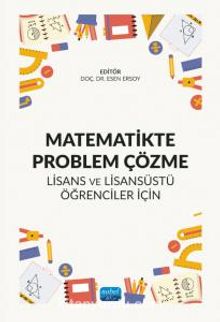 Matematikte Problem Çözme & Lisans Ve Lisansüstü Öğrenciler İçin