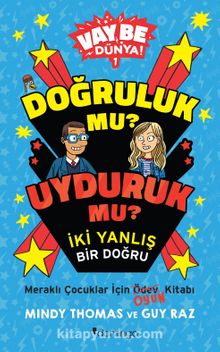 Doğruluk mu? Uyduruk mu?  İki Yanlış Bir Doğru / Vay Be Dünya! 1