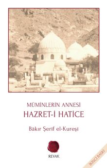 Müminlerin Annesi Hazret-i Hatice