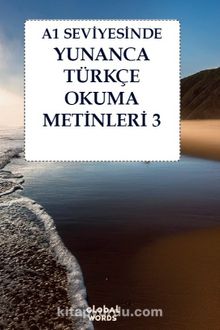 A1 Seviyesinde Yunanca-Türkçe Okuma Metinleri 3