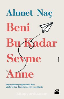 Beni Bu Kadar Sevme Anne