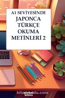 A1 Seviyesinde Japonca-Türkçe Okuma Metinleri 2