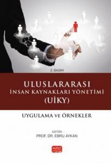 Uluslararası İnsan Kaynakları Yönetimi (Uiky) & Uygulama ve Örnekler