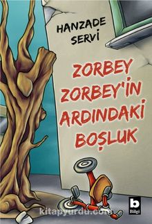 Zorbey Zorbey’in Ardındaki Boşluk