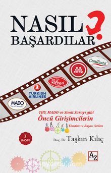 Nasıl Başardılar? & Öncü Girişimcilerin Yönetim ve Başarı Sırları