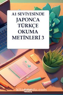 A1 Seviyesinde Japonca-Türkçe Okuma Metinleri 3