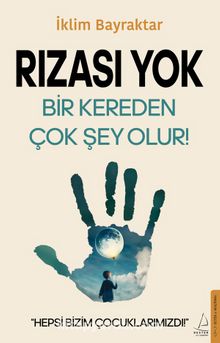 Rızası Yok & Bir Kereden Çok Şey Olur!