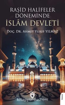 Raşid Halifeler Döneminde İslam Devleti