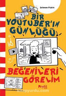 Beğenileri Görelim / Bir Youtuber’ın Günlüğü