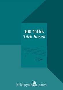 100 Yıllık Türk Basını