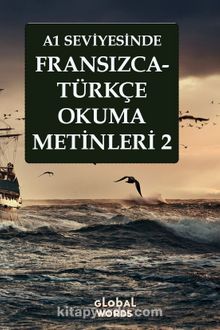 A1 Seviyesinde Fransızca-Türkçe Okuma Metinleri 2